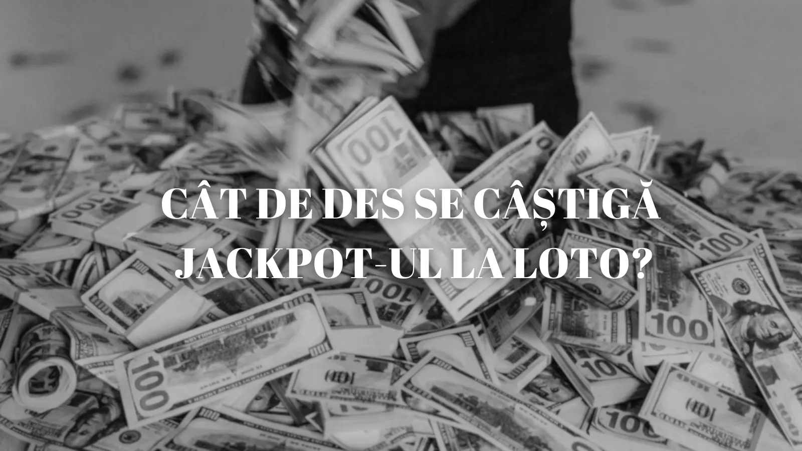 Cât de des se câștigă jackpot