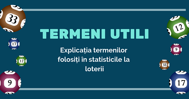 Termeni utili: explicația termenilor folosiți în statisticile la loterii