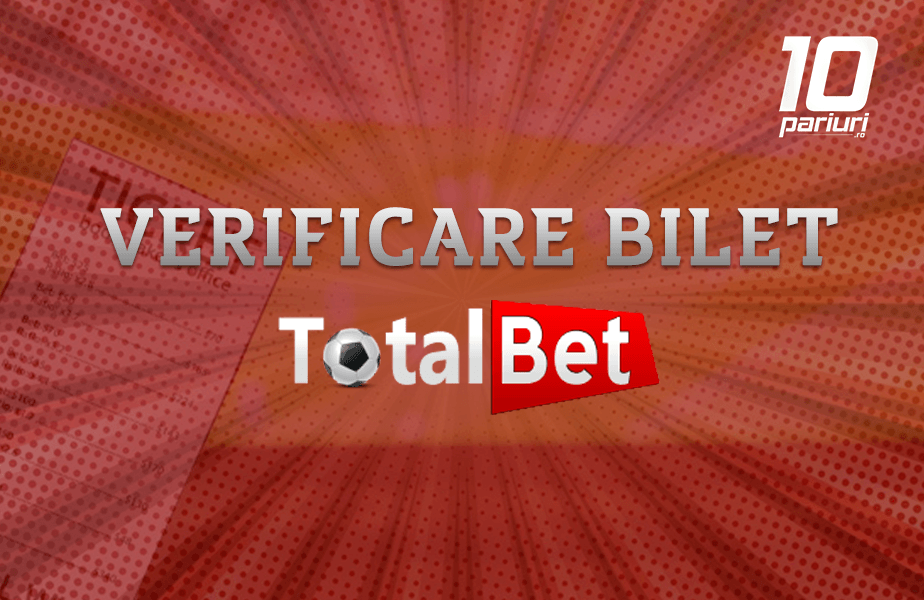 Verificare bilet Total Bet
